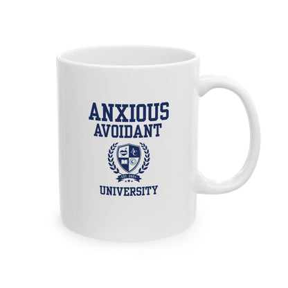 Anxious Avoidant University Ceramic Mug - 11oz & 15oz