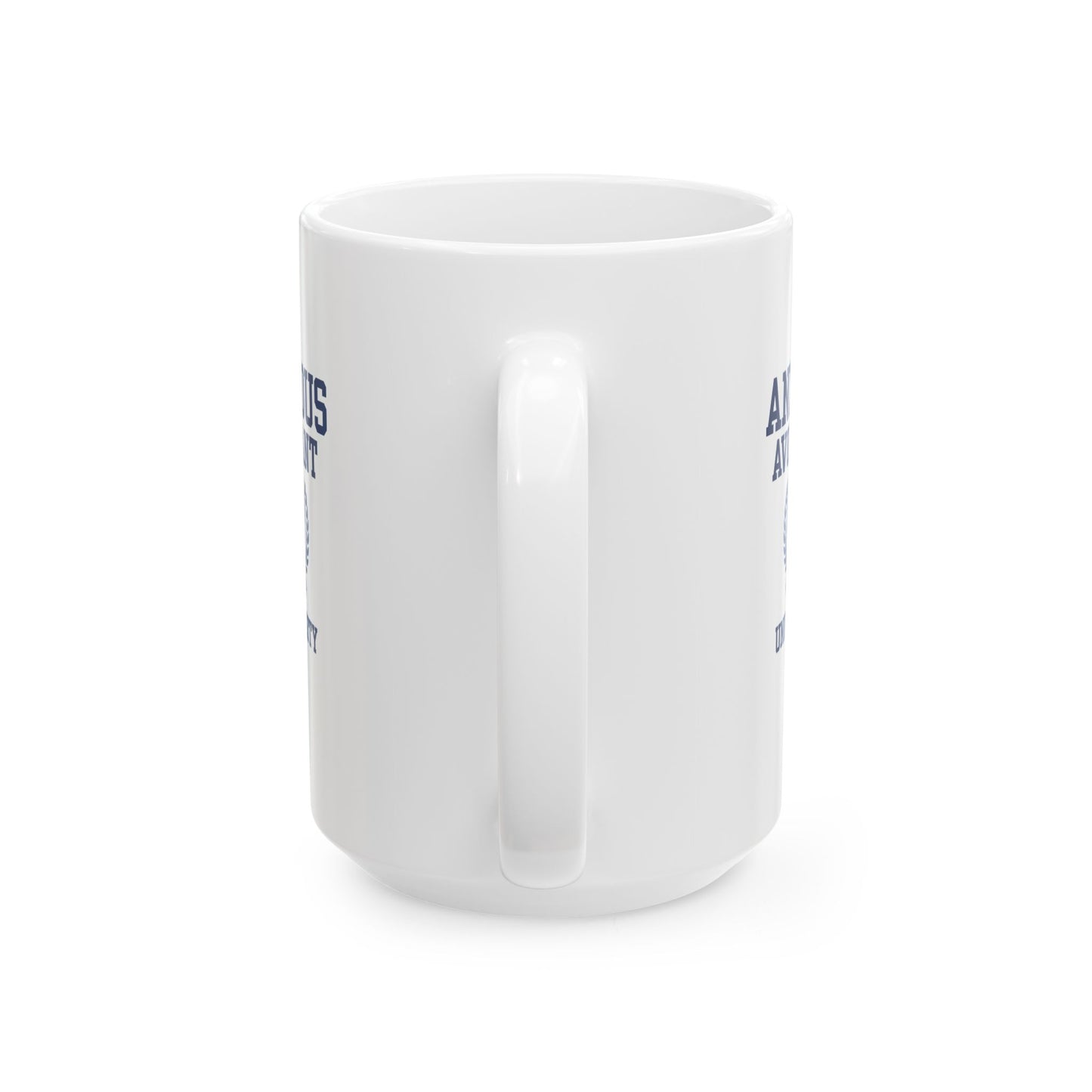 Anxious Avoidant University Ceramic Mug - 11oz & 15oz