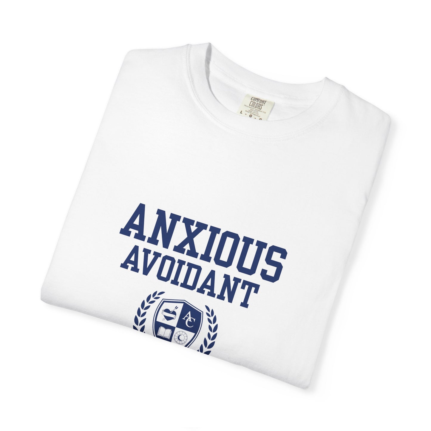 Anxious Avoidant University Self-Acceptance Unisex T-Shirt -  University Series