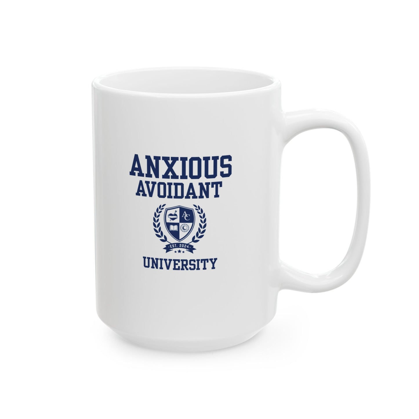 Anxious Avoidant University Ceramic Mug - 11oz & 15oz