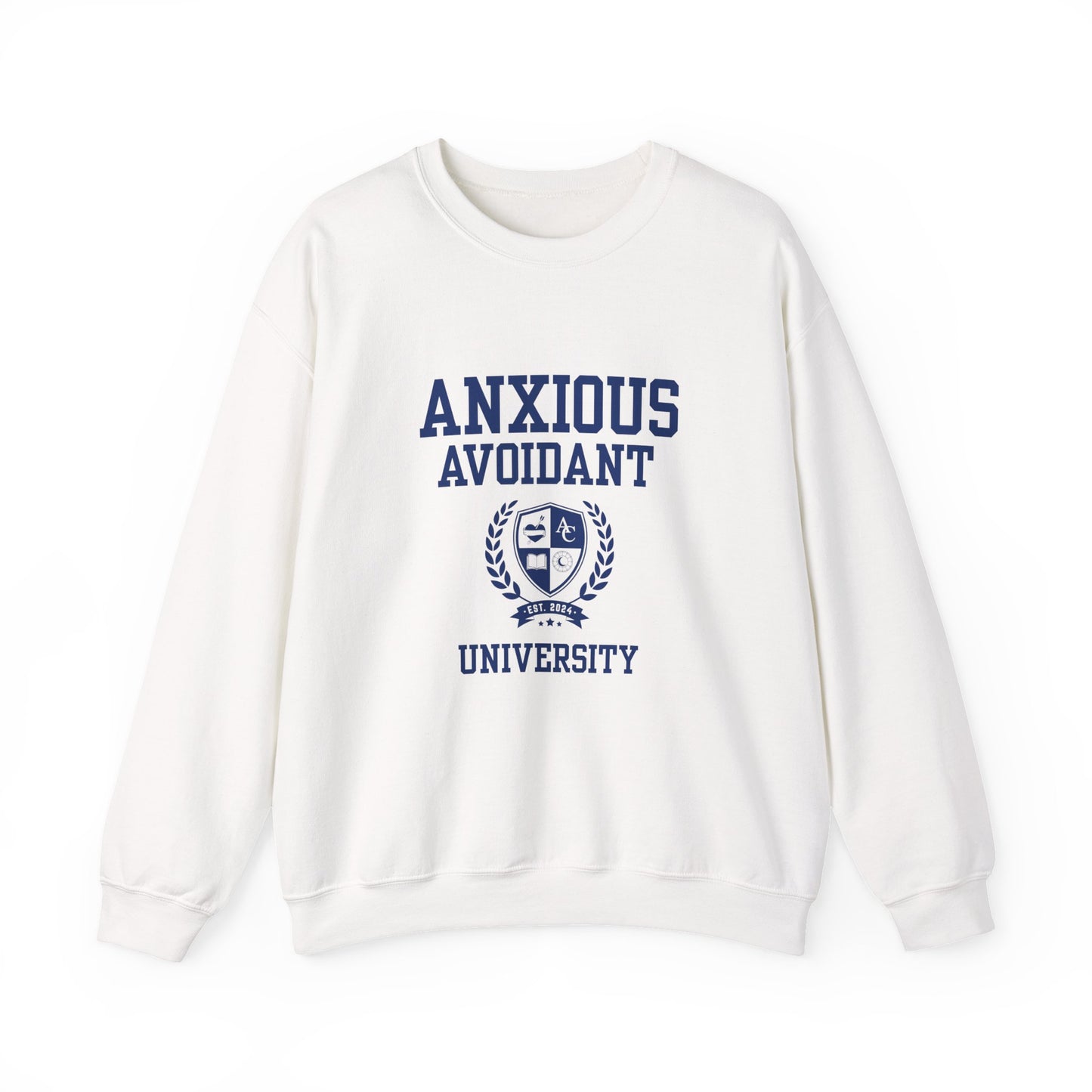 Anxious Avoidant University  Self-Acceptance Unisex Sweatshirt -  University Series