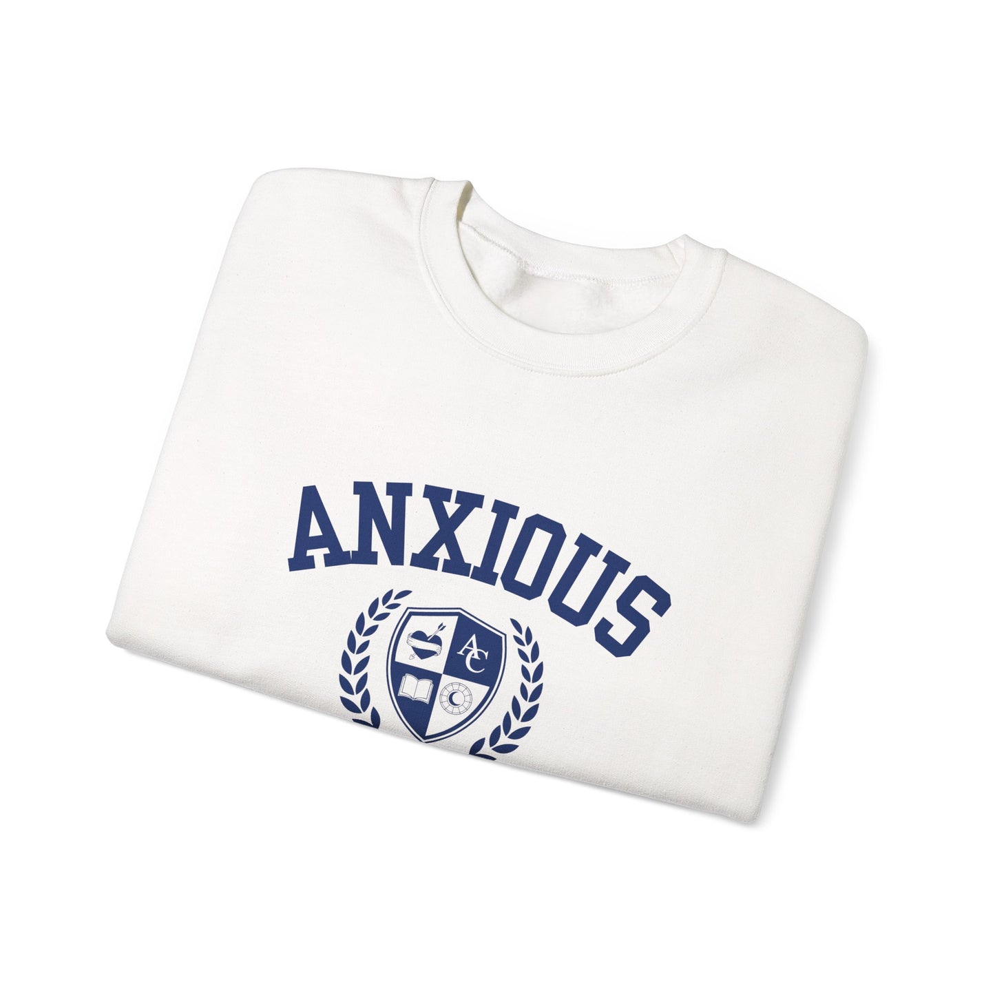 Anxious University  Self-Acceptance Unisex Sweatshirt -  University Series