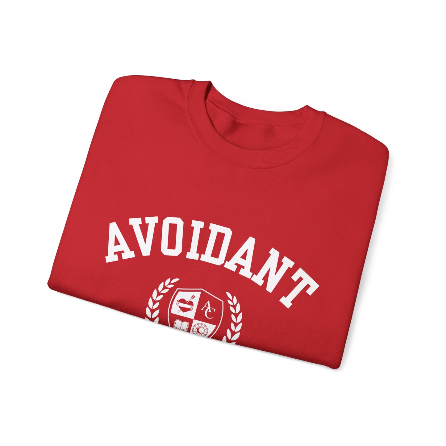 Avoidant University Self-Acceptance Unisex Sweatshirt - University Series