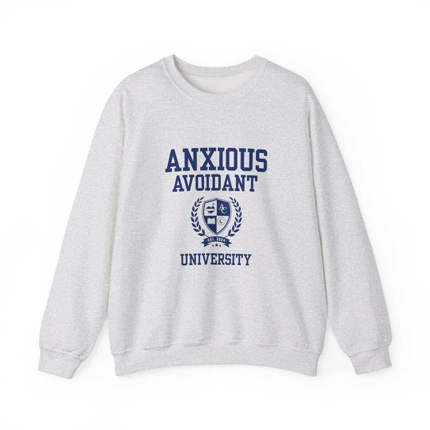 Anxious Avoidant University  Self-Acceptance Unisex Sweatshirt -  University Series