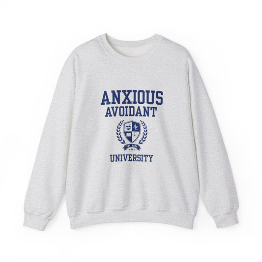 Anxious Avoidant University  Self-Acceptance Unisex Sweatshirt -  University Series