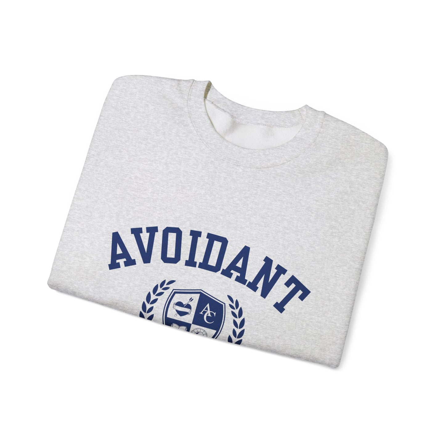Avoidant University  Self-Acceptance Unisex Sweatshirt -  University Series